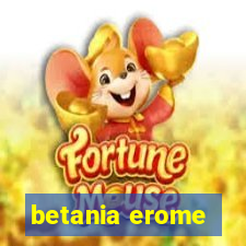 betania erome